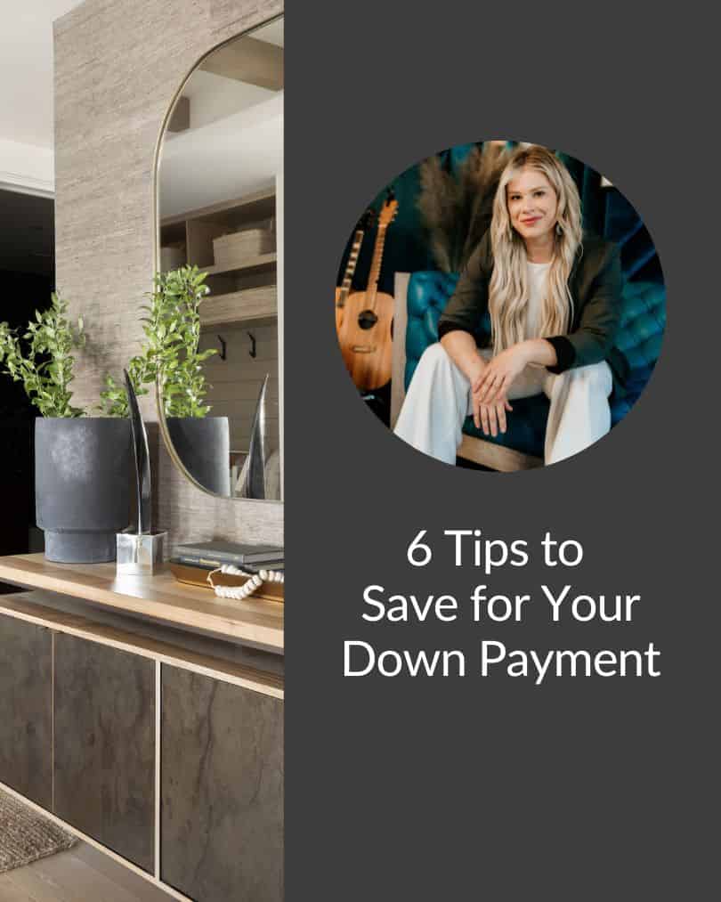 The image is a promotional graphic with a photo of a smiling person, plants, a guitar in the background, and text offering "6 Tips to Save for Your Down Payment".